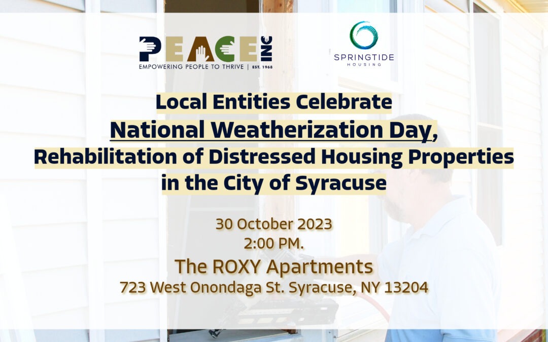 Local Entities Celebrate National Weatherization Day, Rehabilitation of Distressed Housing Properties in the City of Syracuse